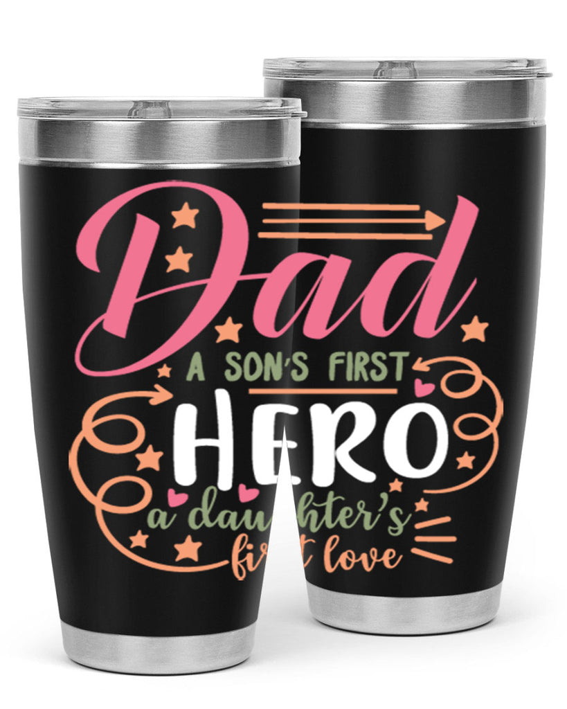 dad a son’s first hero a daughters first love 95#- fathers day- Tumbler