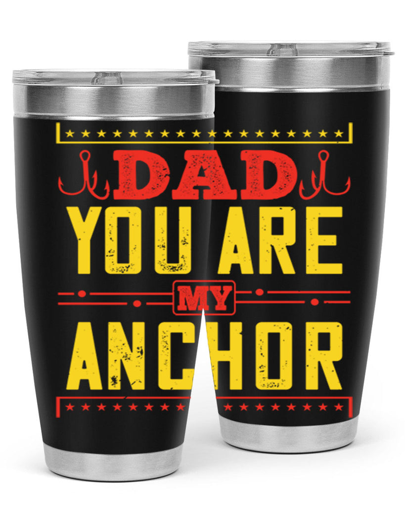 dad you are my anchor 256#- fathers day- Tumbler