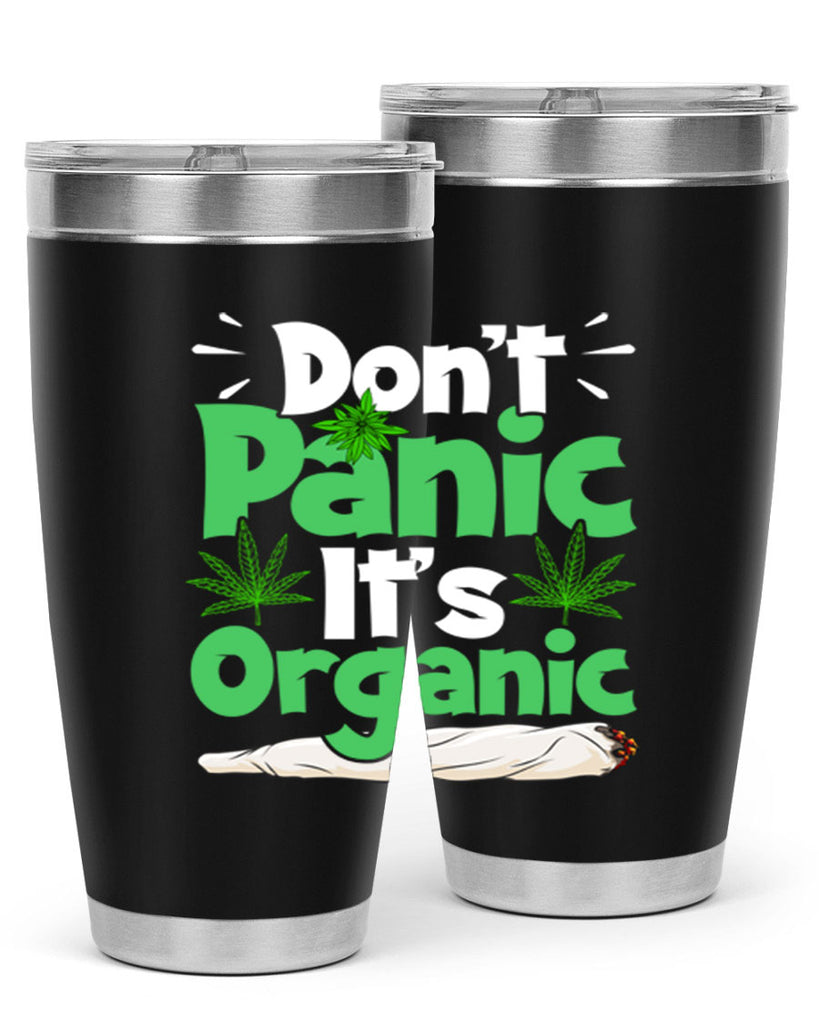 dont panic its organic 75#- marijuana- Tumbler
