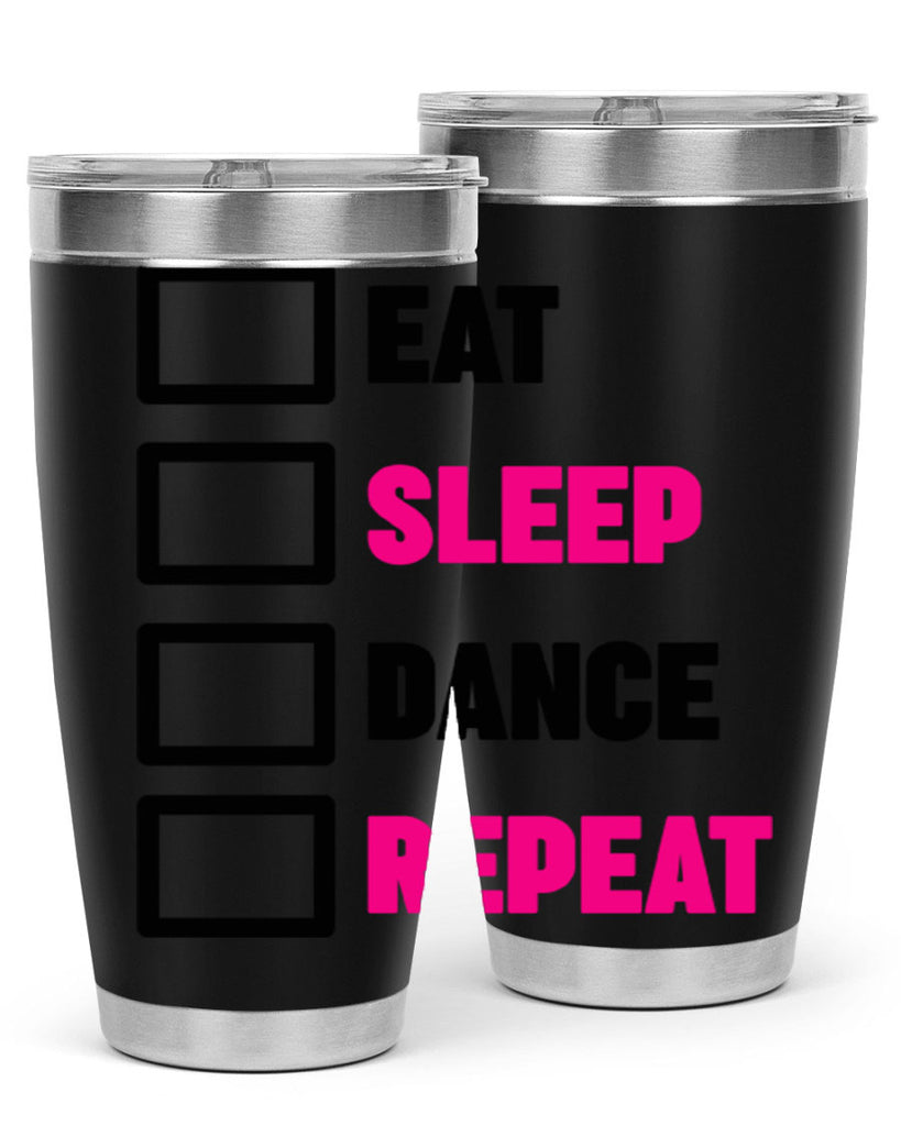 eat sleep dance repeat 34#- ballet- Tumbler