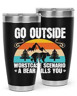 go outside worst case scenario a bear kills you  54#- Bears- Tumbler