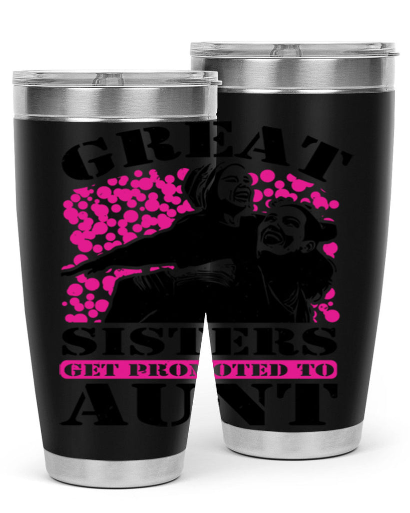 great sisters get promoted to aunt 83#- mothers day- Tumbler