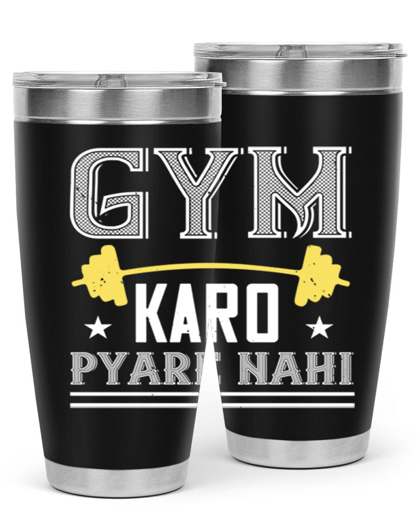 gym karo pare nahi 96#- gym- Tumbler