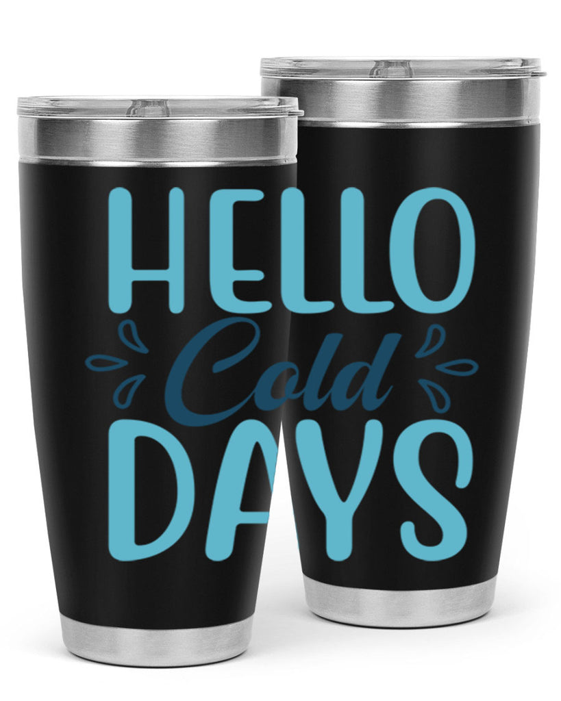 hello cold days 144#- winter- Tumbler