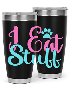i eat stuff Style 82#- dog- Tumbler
