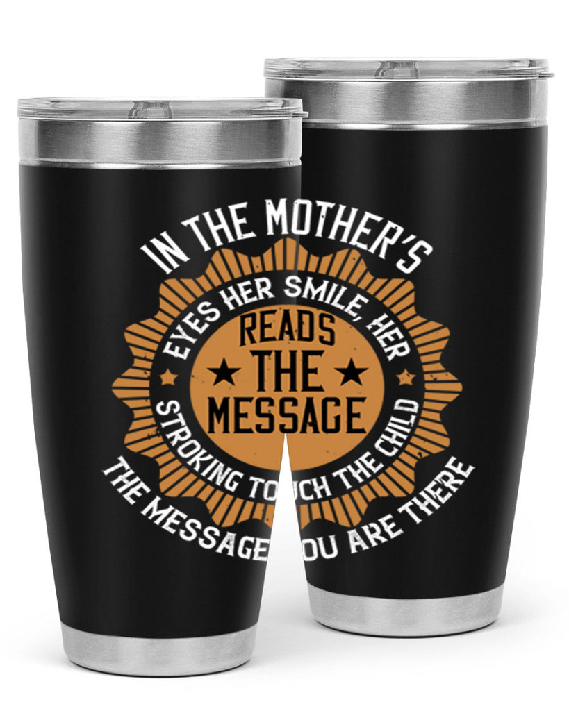 in the mother’s eyes 73#- mothers day- Tumbler