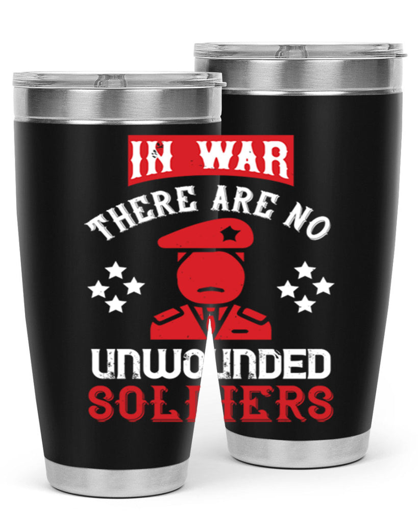 in war there are no unwounded soldiers 54#- Veterns Day- Tumbler