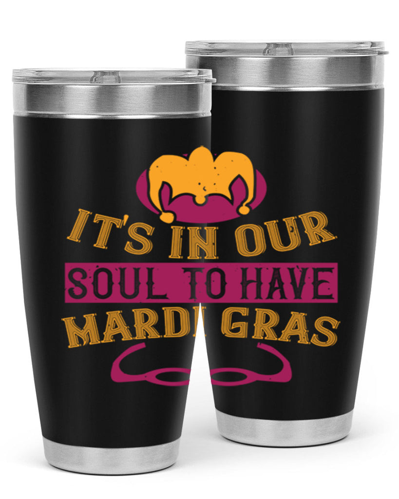 its in our soul to have mardi gras 65#- mardi gras- Tumbler