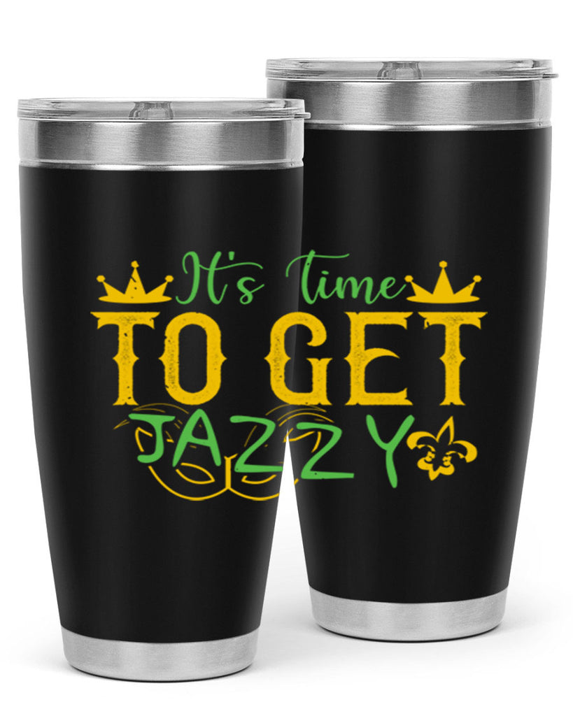 its time to get jazzy 64#- mardi gras- Tumbler