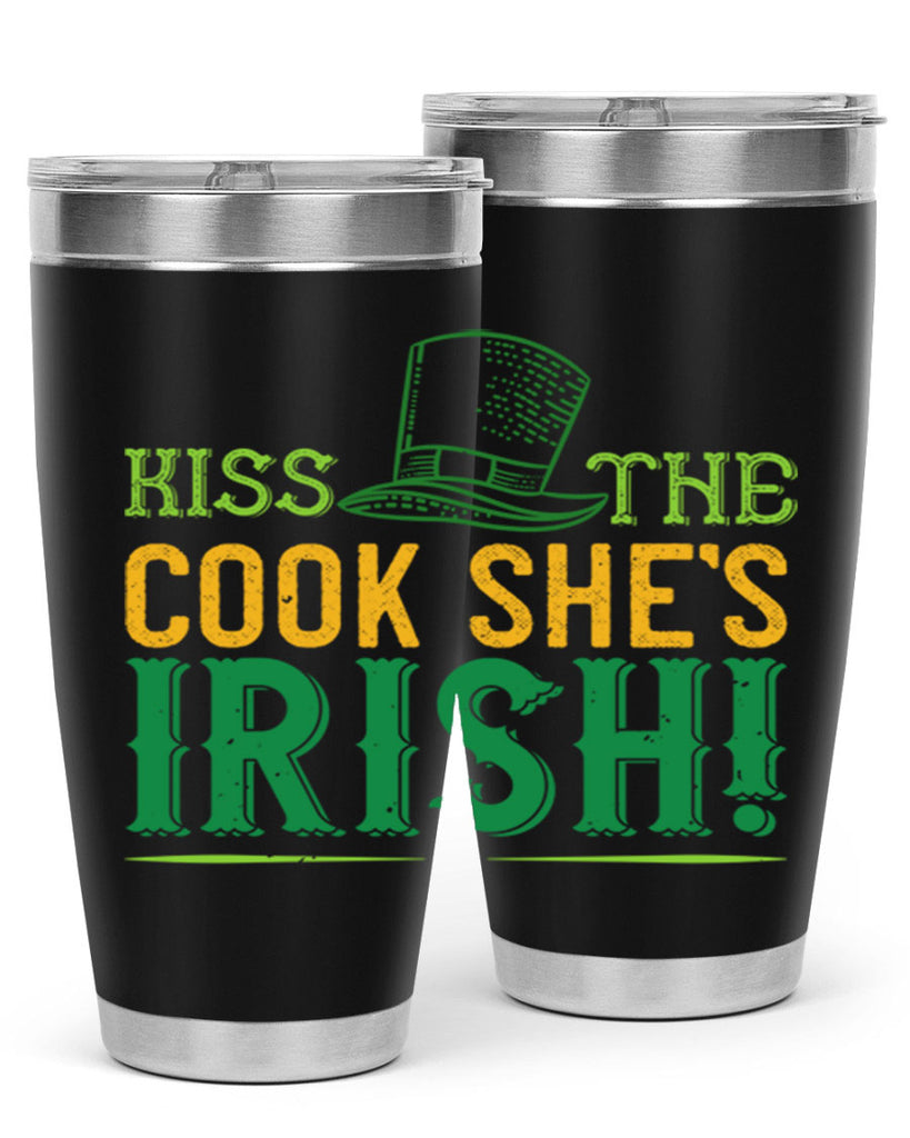 kiss the cook she’s irish Style 122#- St Patricks Day- Tumbler