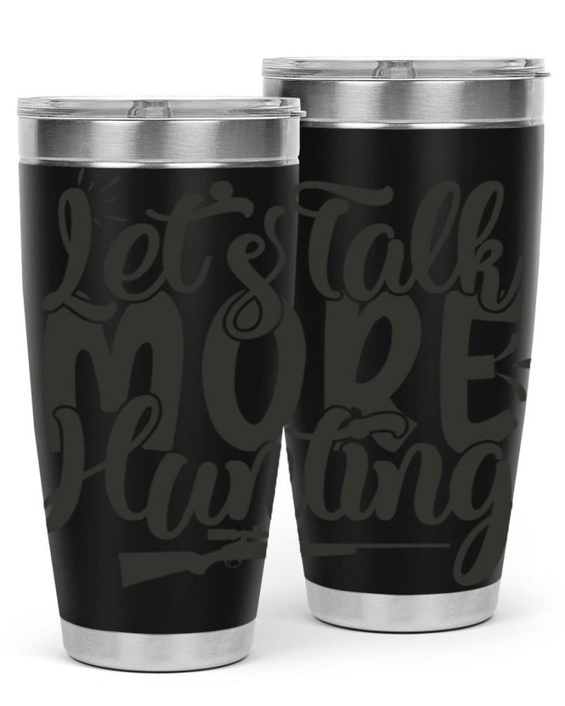 lets talk more hunting 6#- hunting- Tumbler