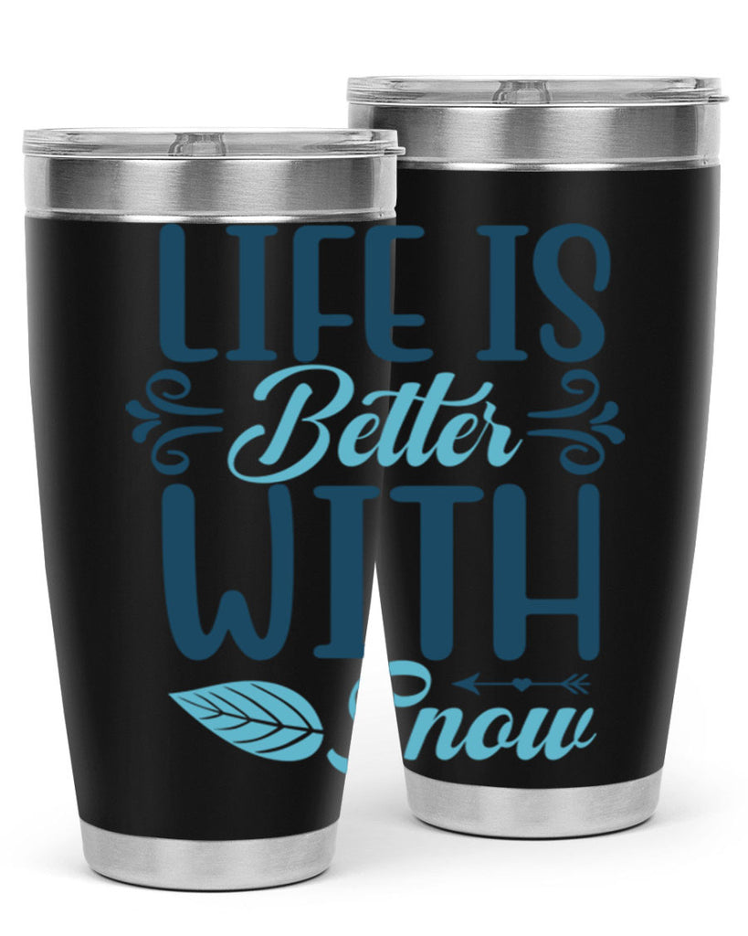 life is better with snow 299#- winter- Tumbler