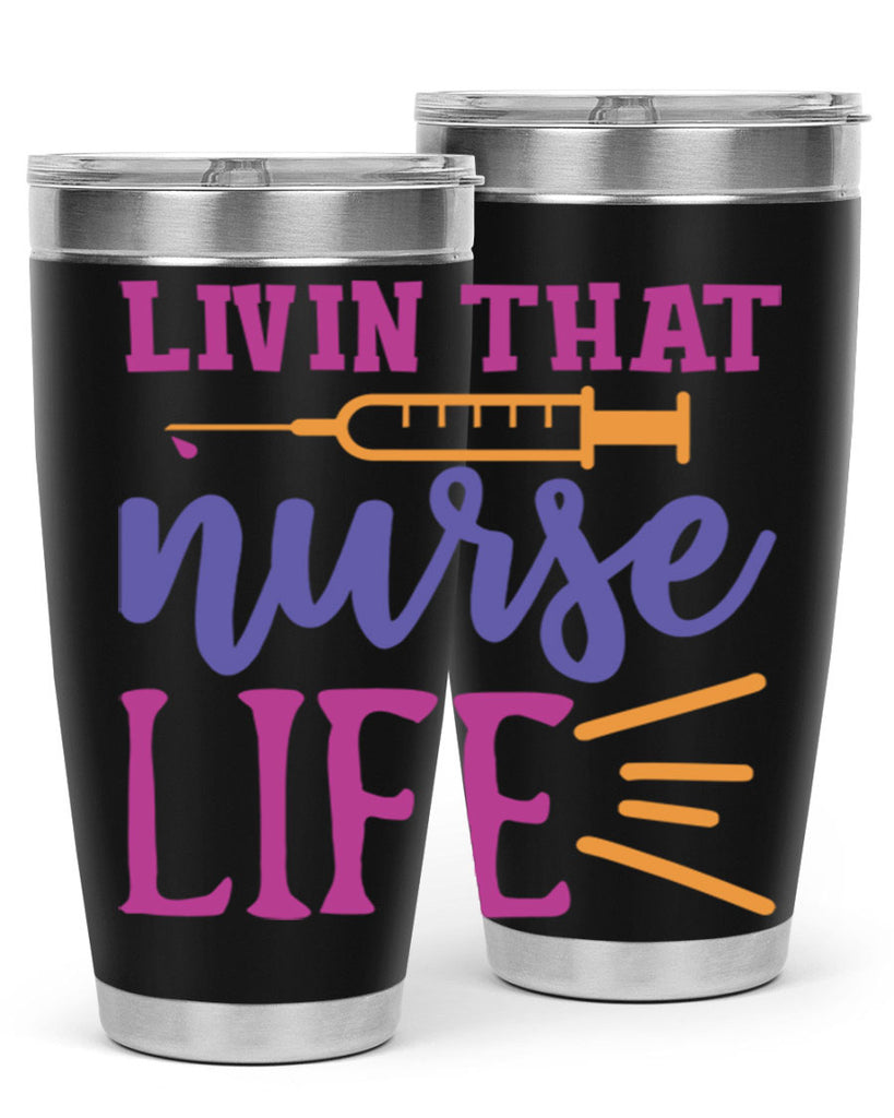 livin that nurse life Style 376#- nurse- tumbler