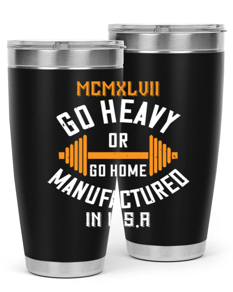 mcmxlvii go heavy or go home manufactured in 84#- gym- Tumbler