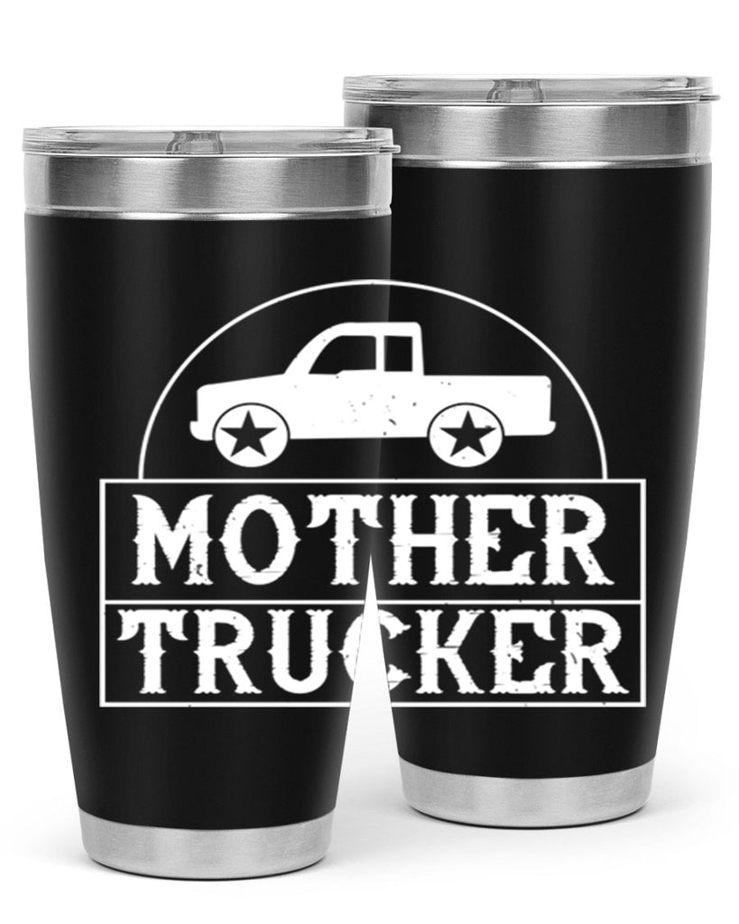 mother trucker Style 30#- truck driver- tumbler