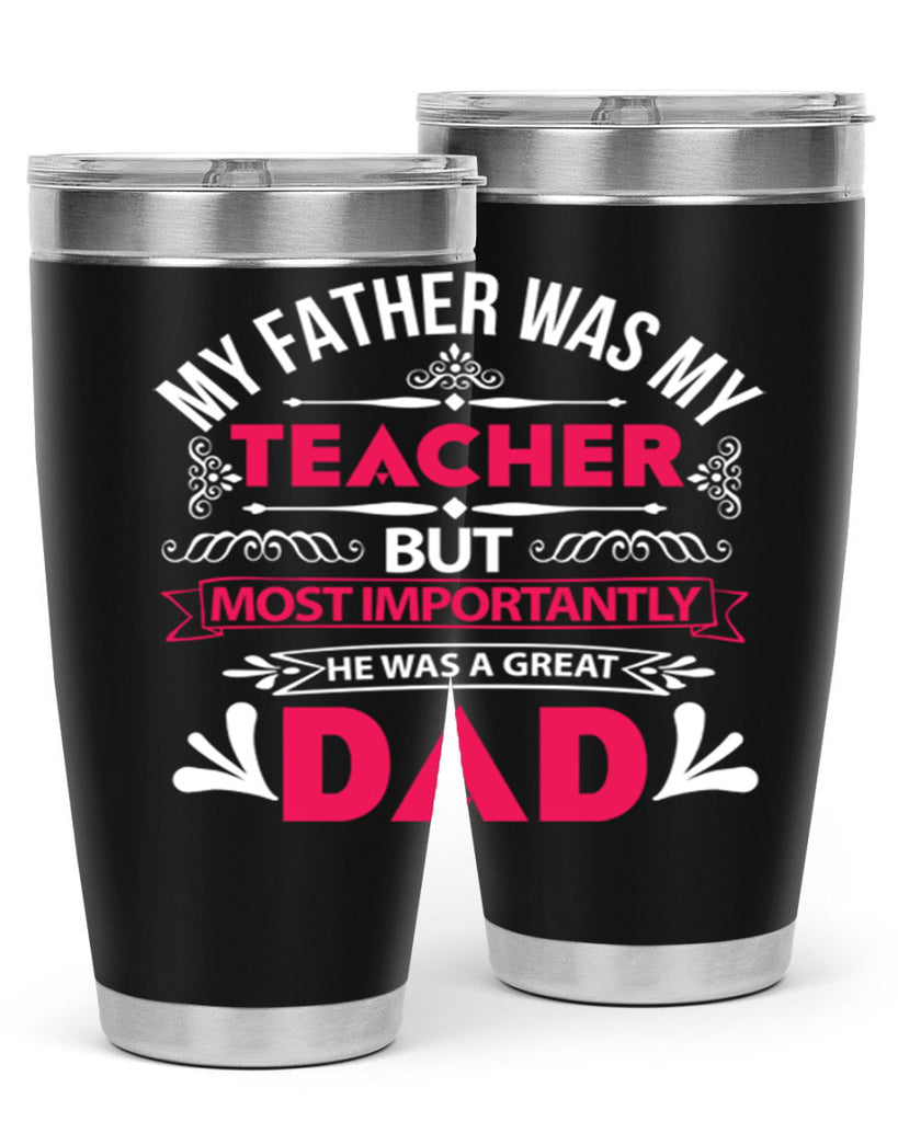 my father was my 251#- fathers day- Tumbler