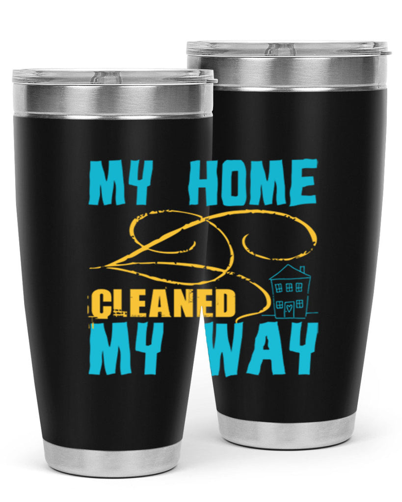 my home cleaned my way Style 24#- cleaner- tumbler