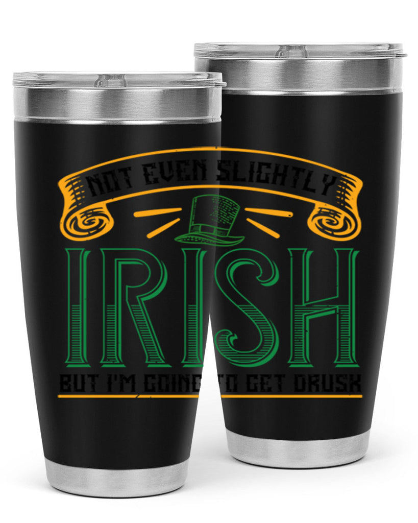 not even slightly irish but i’m going to get drusk Style 110#- St Patricks Day- Tumbler