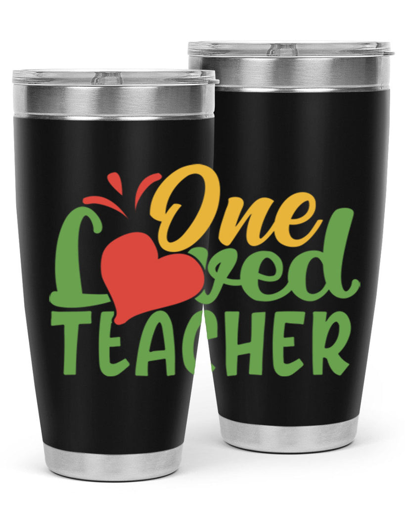 one loved teacher Style 166#- teacher- tumbler