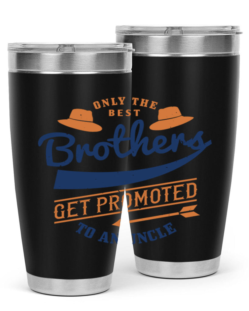only the best brothers 171#- fathers day- Tumbler