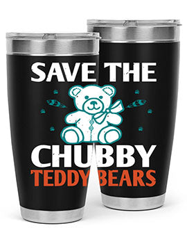 save the chubby teddy bears 28#- Bears- Tumbler