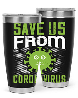 save us from coronavirus Style 25#- corona virus- Tumbler