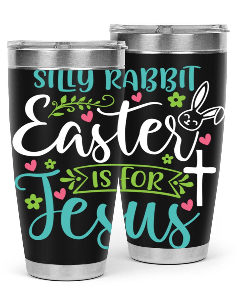 silly rabbit easter is for jesuss 7#- easter- Tumbler