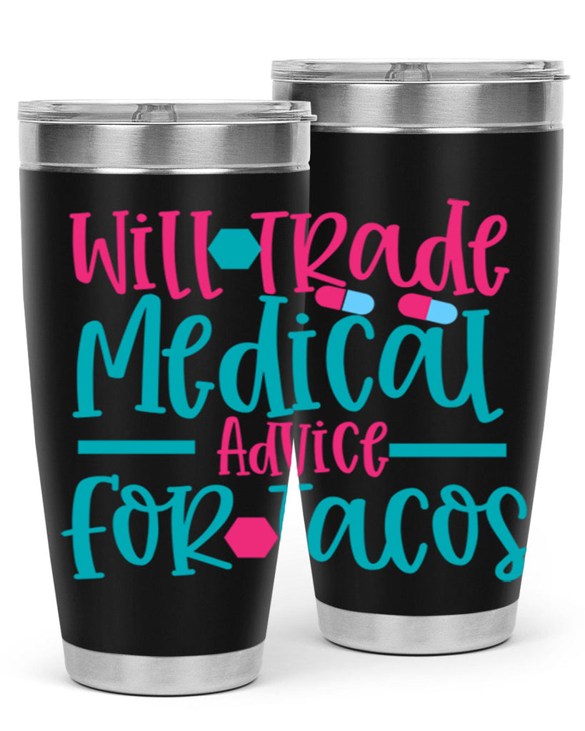will trade medicau advice for tacos Style Style 8#- nurse- tumbler