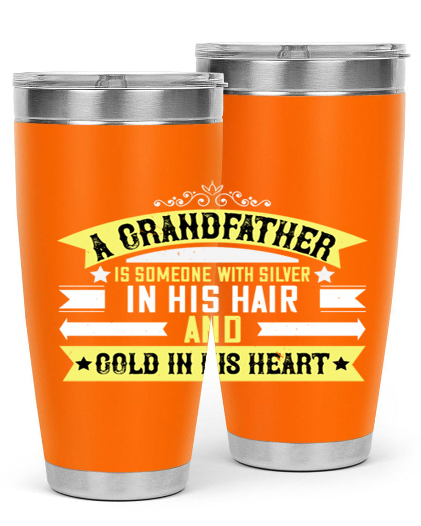 A grandfather is someone with silver 88#- grandpa - papa- Tumbler