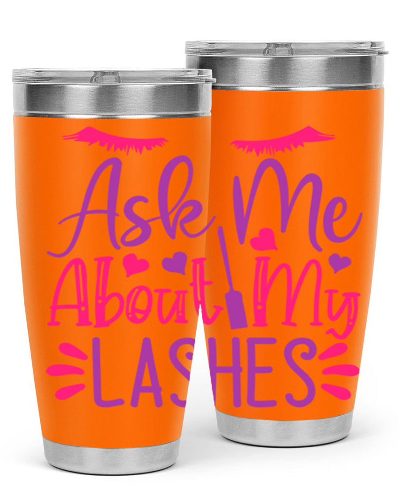 Ask Me About My Lashes Style 256#- make up- Tumbler