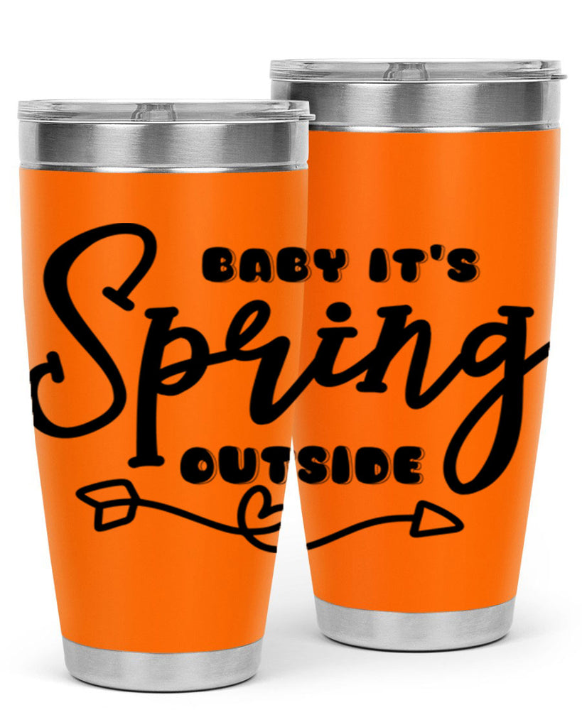 Baby It's Spring Outside25#- spring- Tumbler