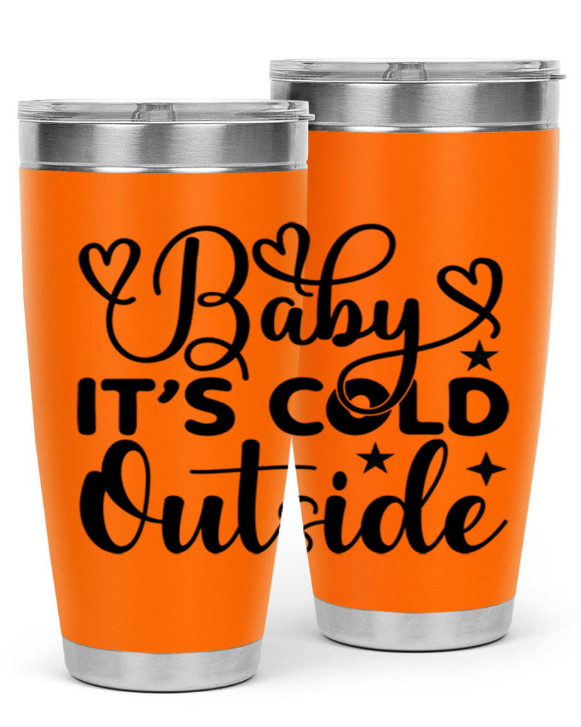 Baby its cold outside 20#- winter- Tumbler