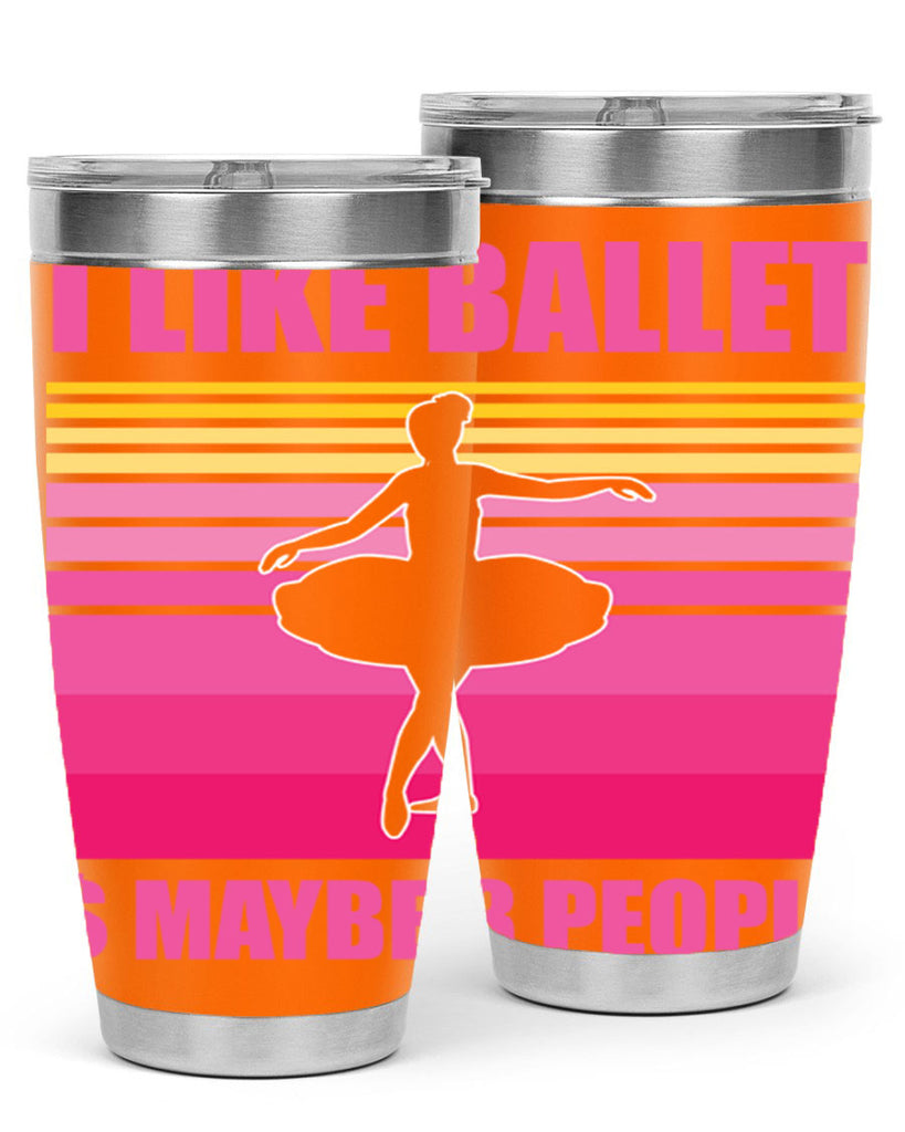 Ballerina I Like Ballet and Ballet 1#- ballet- Tumbler