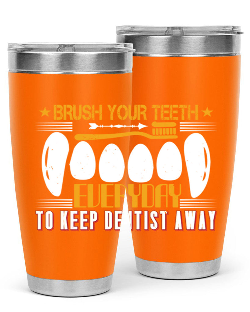 Brush your teeth everyday Style 1#- dentist- tumbler