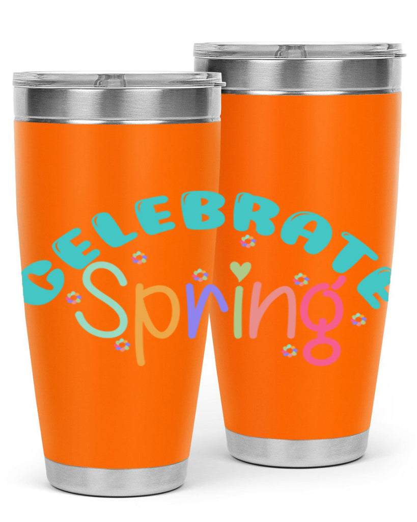 Celebrate Spring103#- spring- Tumbler
