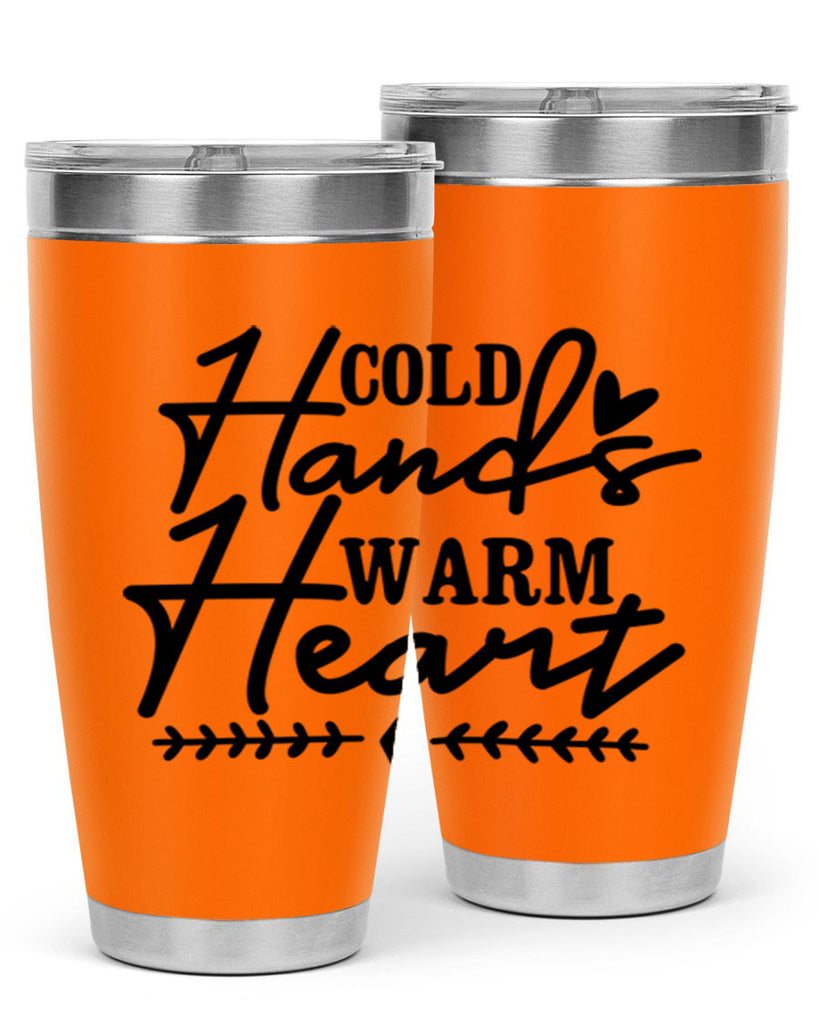 Cold Hands Warm Heart 45#- winter- Tumbler