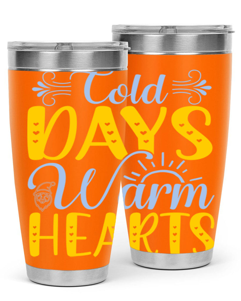 Cold days warm hearts44#- winter- Tumbler