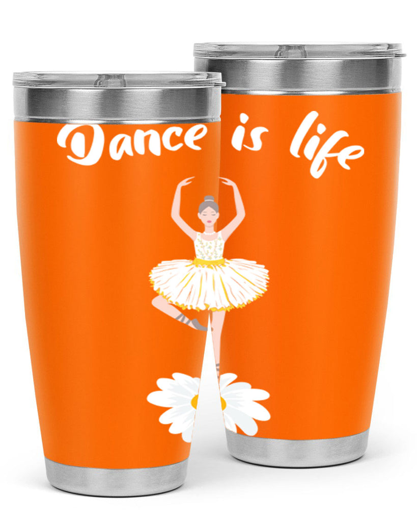 DANCE IS LIFE Ballet Dancing Ballet 29#- ballet- Tumbler
