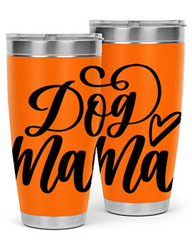 Dog Mama Style 29#- dog- Tumbler
