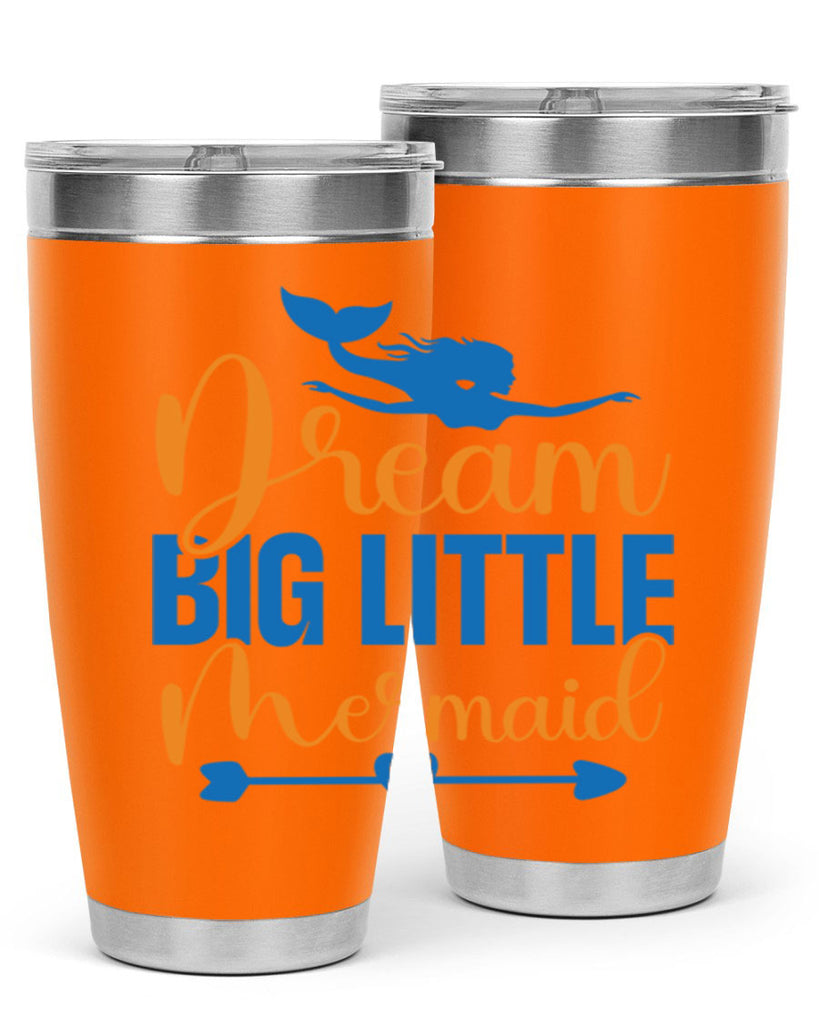 Dream Big Little Mermaid 123#- mermaid- Tumbler