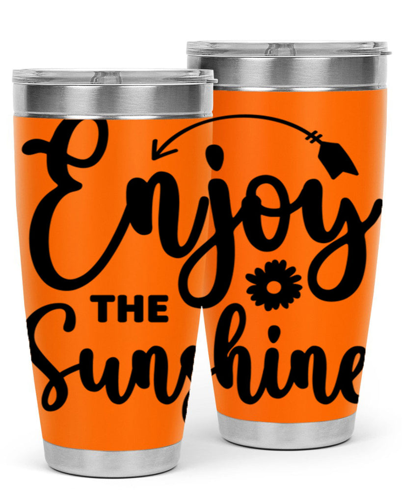 Enjoy The Sunshine134#- spring- Tumbler