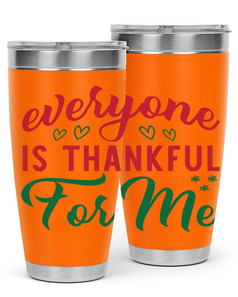 Everyone is Thankful for Me 77#- fall- Tumbler