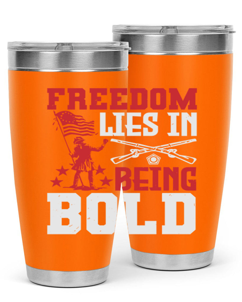 Freedom lies in being Style 11#- Fourt Of July- Tumbler