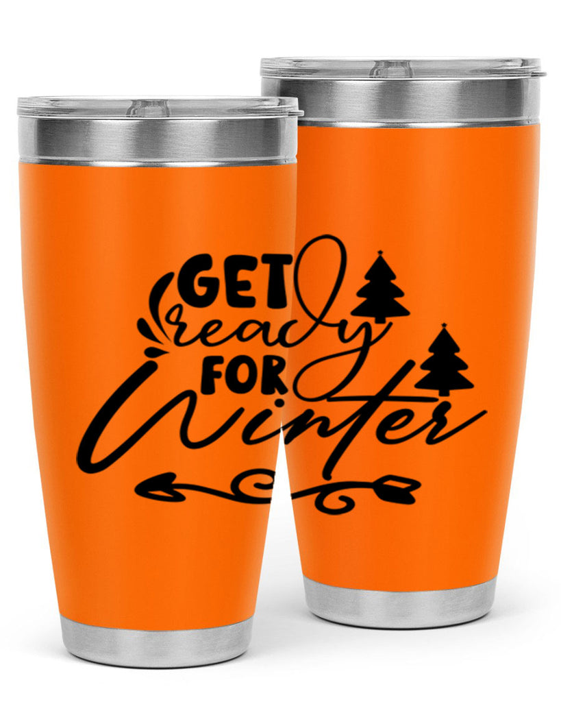 Get Ready For Winter 109#- winter- Tumbler