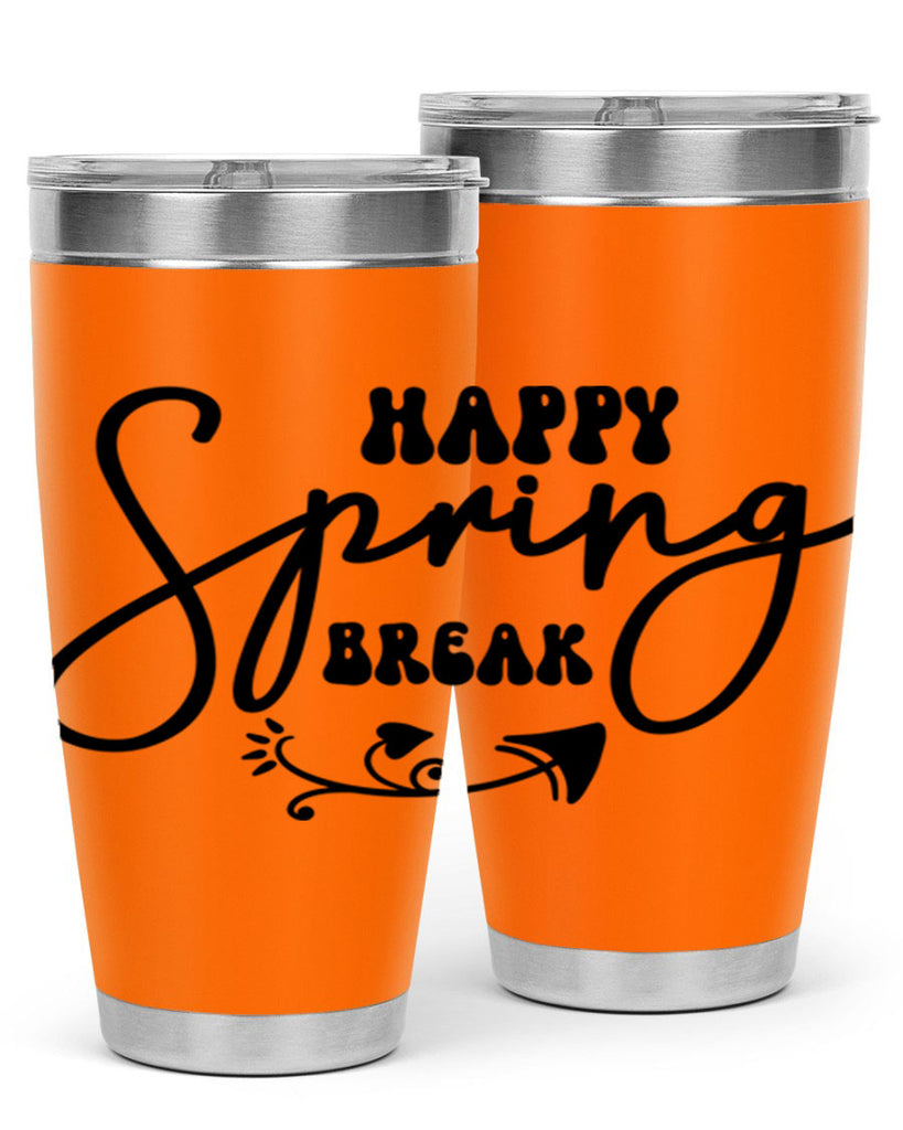 Happy Spring Break159#- spring- Tumbler