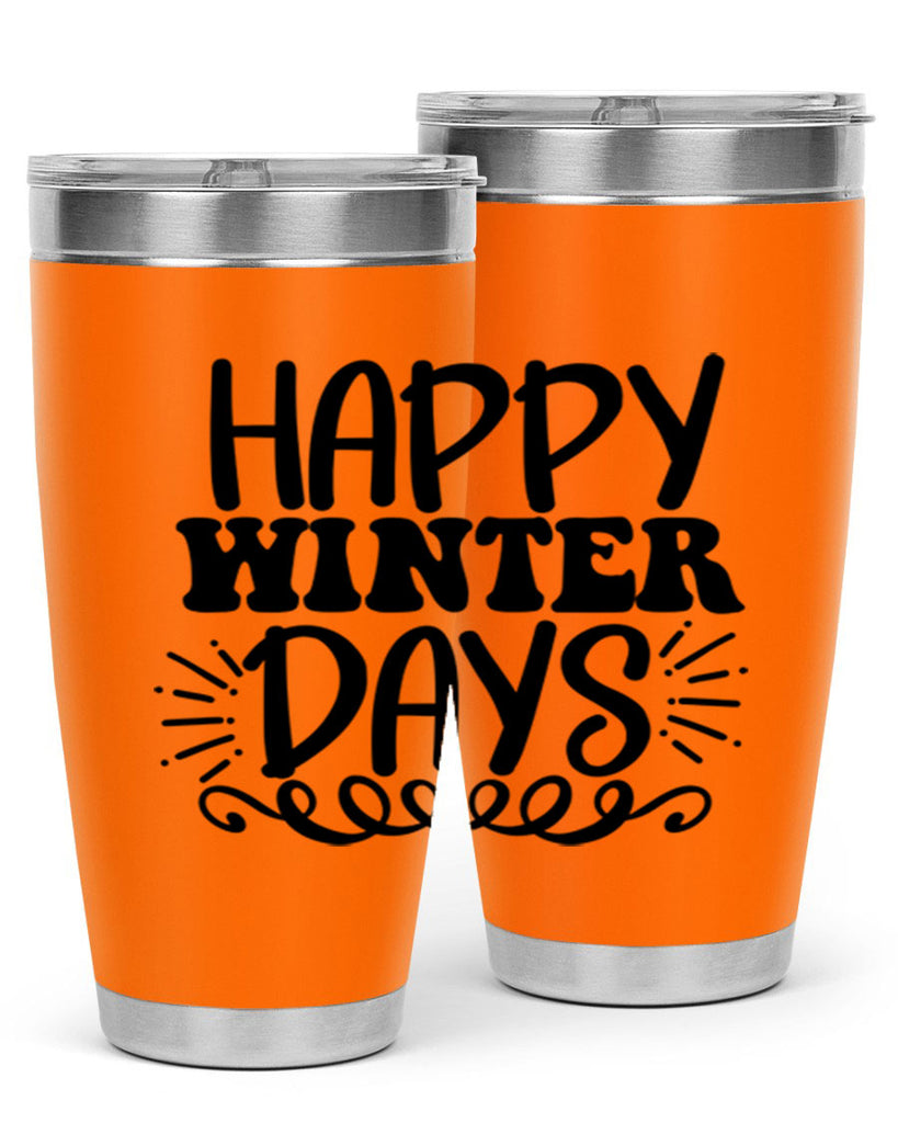 Happy Winter Days 126#- winter- Tumbler