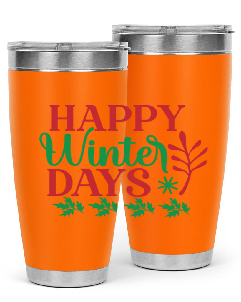 Happy Winter Days 129#- winter- Tumbler