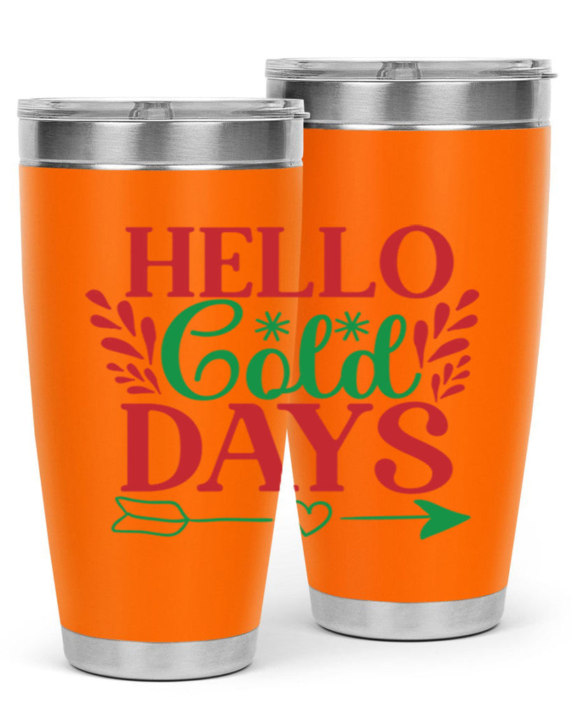 Hello Cold Days 153#- winter- Tumbler