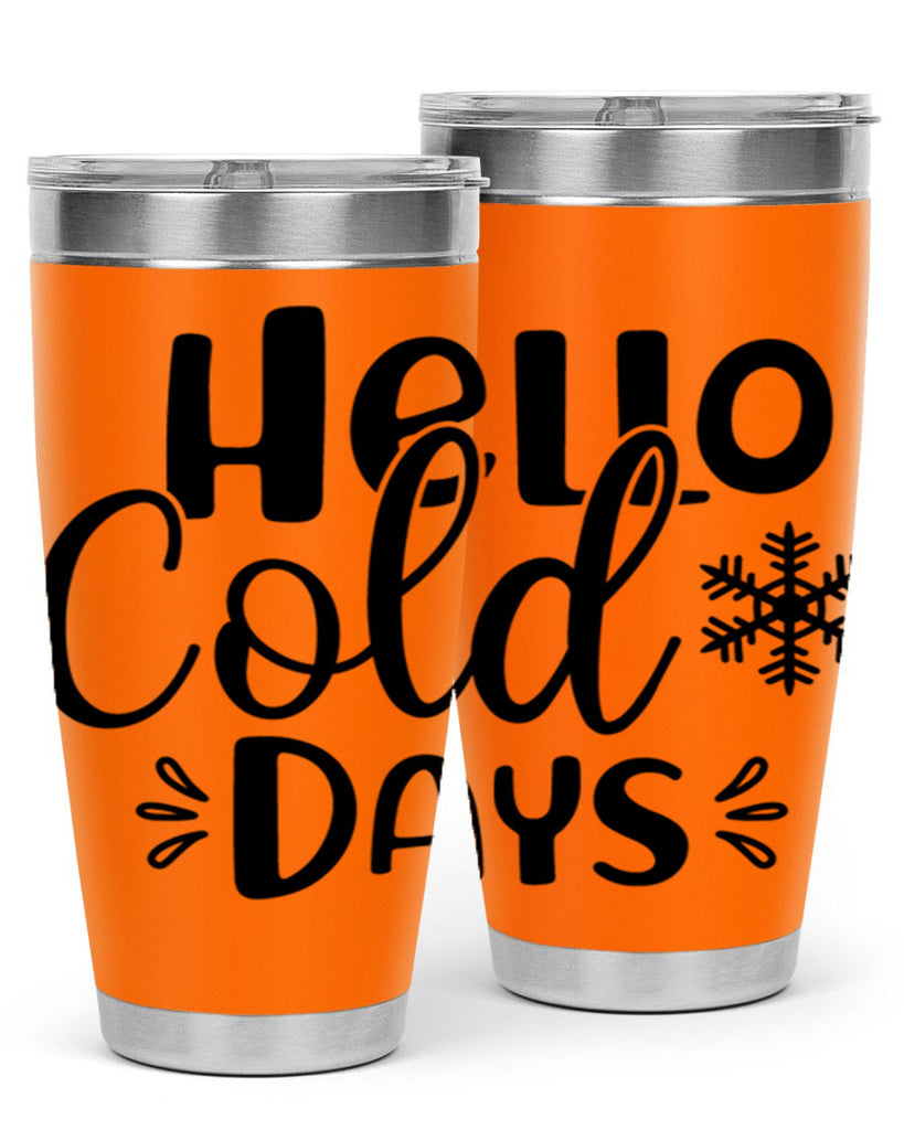 Hello Cold Days155#- winter- Tumbler