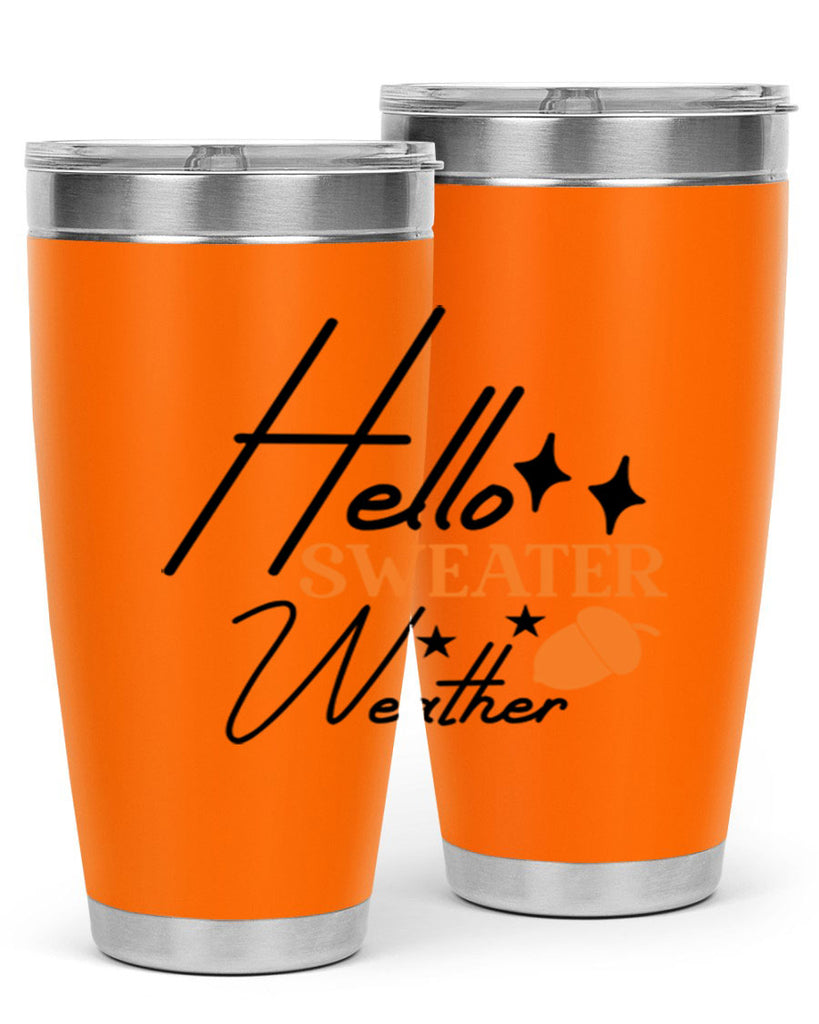 Hello Sweater Weather 296#- fall- Tumbler